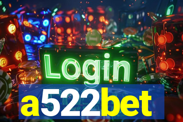 a522bet