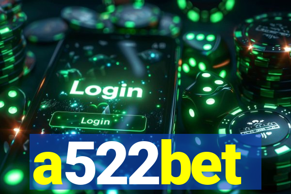 a522bet