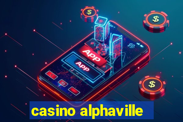 casino alphaville