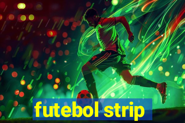 futebol strip