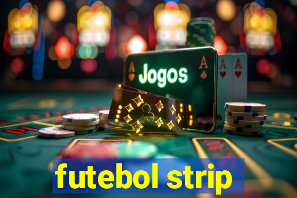 futebol strip