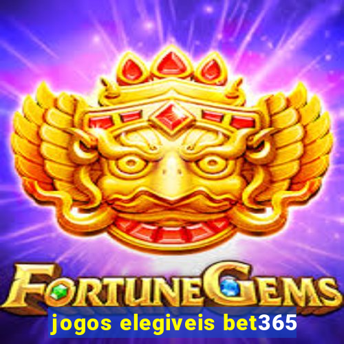 jogos elegiveis bet365