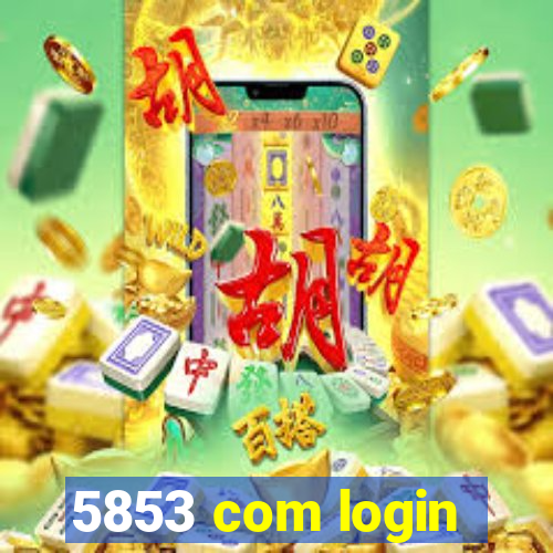 5853 com login