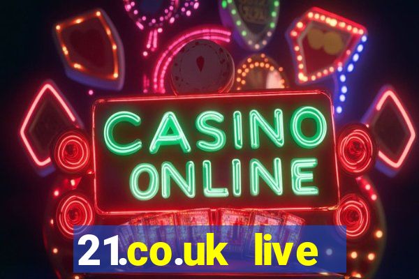 21.co.uk live casino show