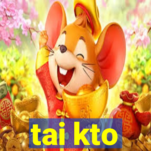 tai kto