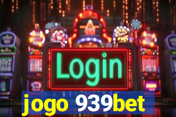 jogo 939bet