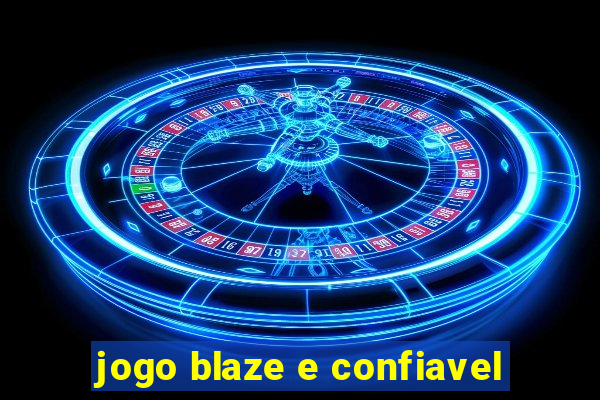 jogo blaze e confiavel