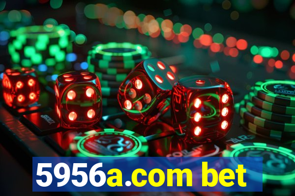 5956a.com bet