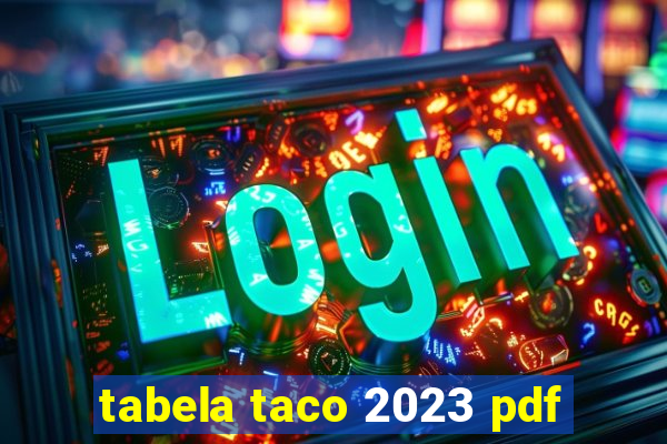 tabela taco 2023 pdf