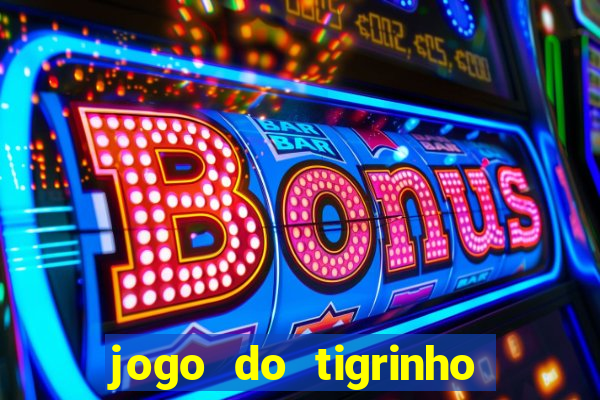 jogo do tigrinho pagando bem