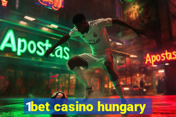 1bet casino hungary