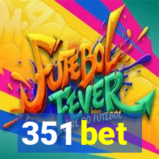 351 bet