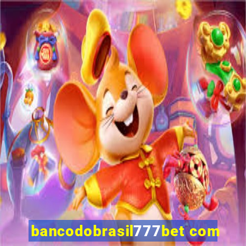 bancodobrasil777bet com