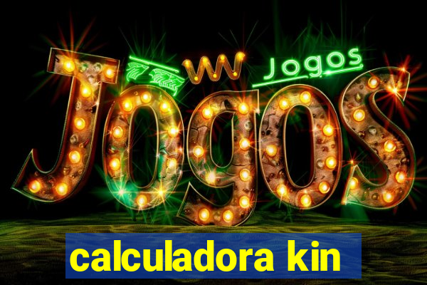 calculadora kin