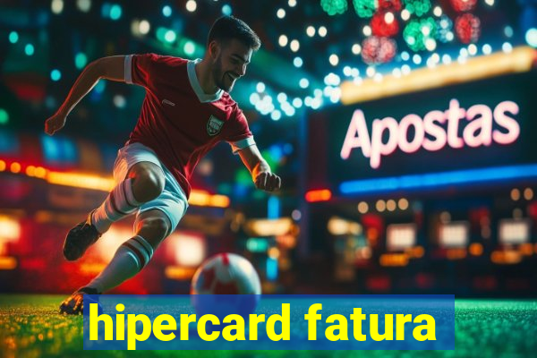 hipercard fatura