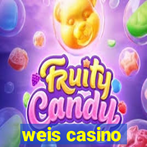 weis casino