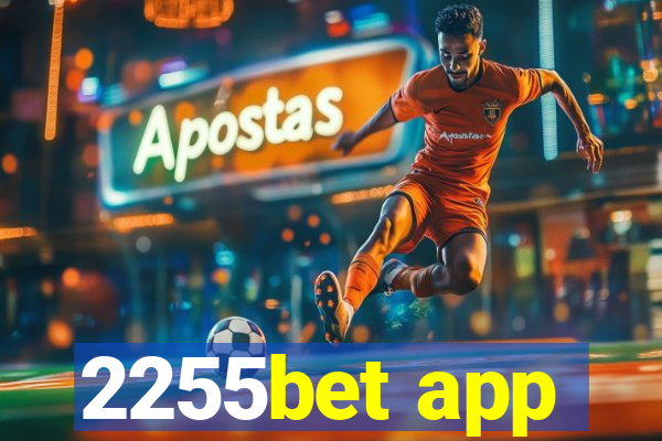 2255bet app