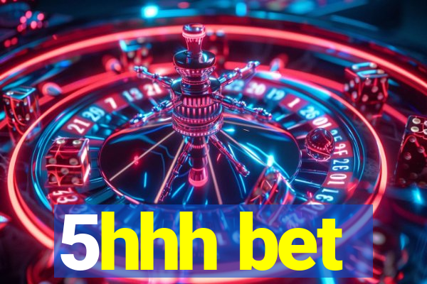 5hhh bet