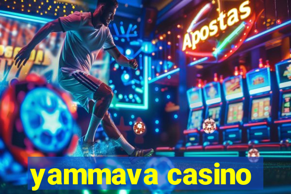 yammava casino