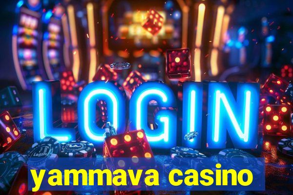 yammava casino