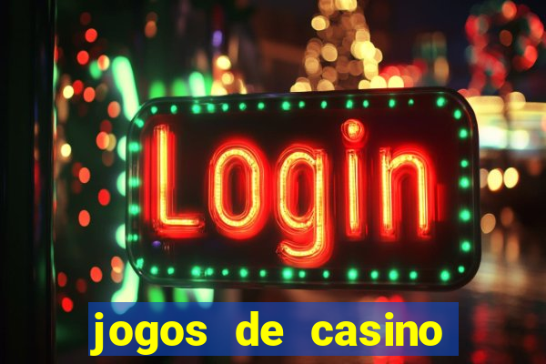 jogos de casino gr谩tis m谩quinas