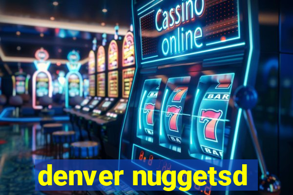 denver nuggetsd