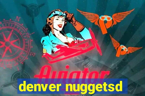 denver nuggetsd