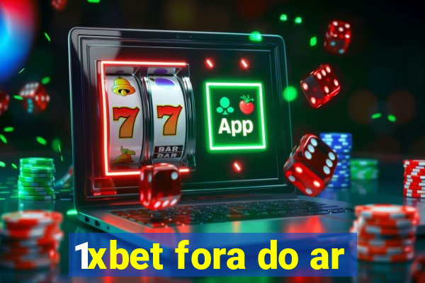 1xbet fora do ar