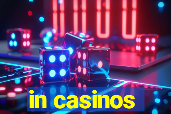 in casinos