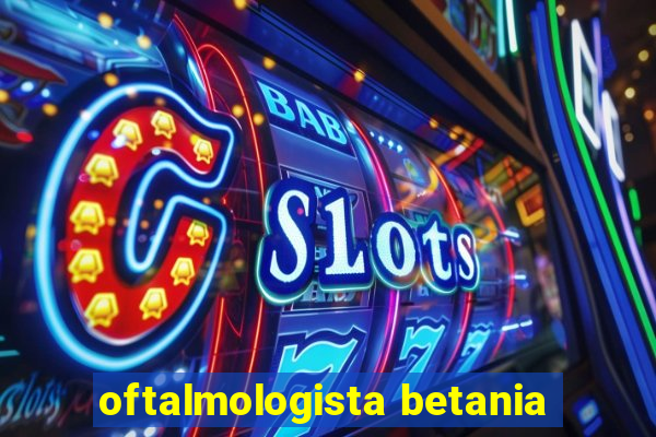 oftalmologista betania