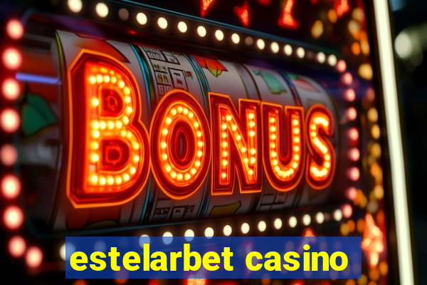 estelarbet casino