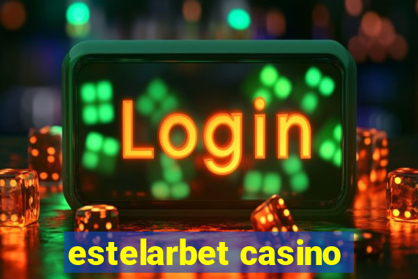 estelarbet casino