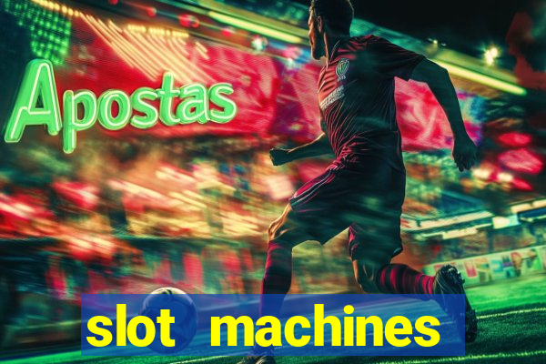 slot machines casino games