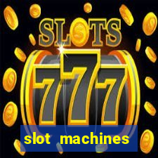 slot machines casino games