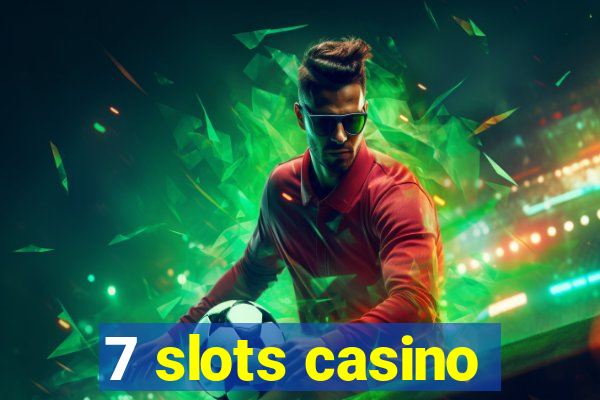 7 slots casino