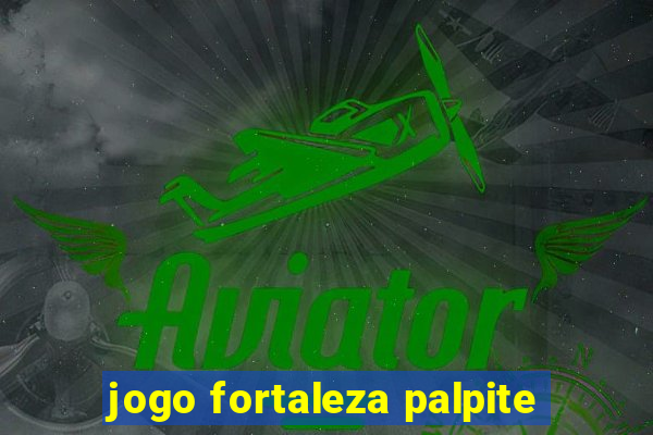 jogo fortaleza palpite