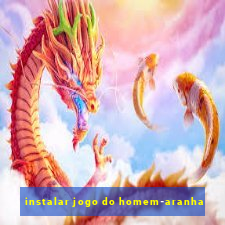 instalar jogo do homem-aranha