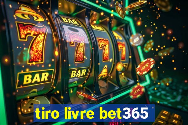 tiro livre bet365