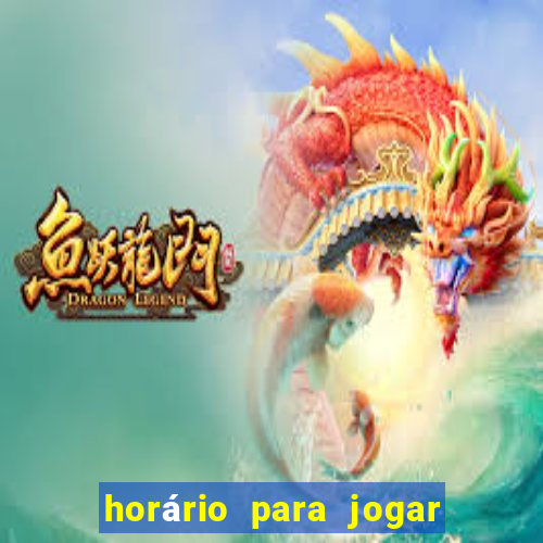 horário para jogar tiger fortune