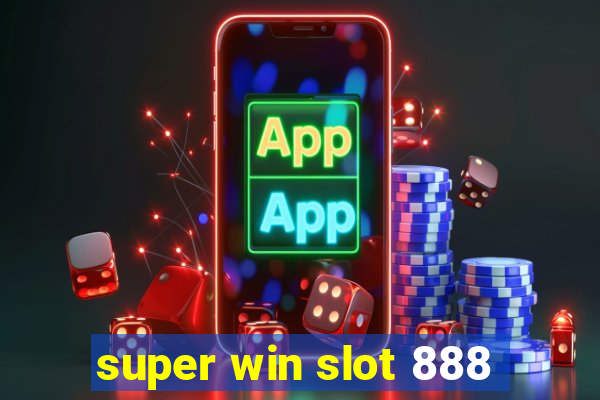 super win slot 888