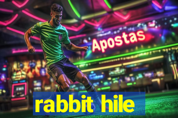 rabbit hile