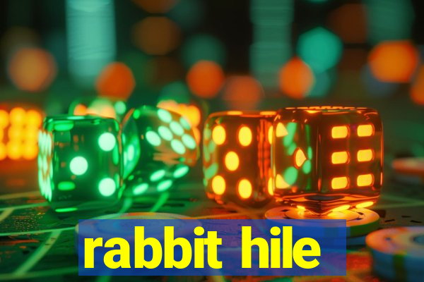 rabbit hile