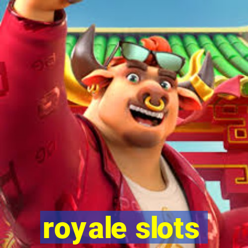 royale slots