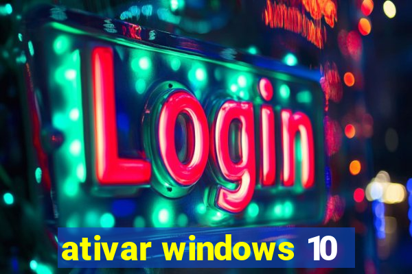 ativar windows 10