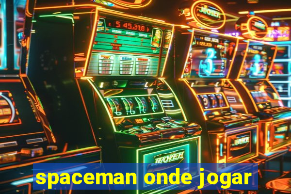 spaceman onde jogar