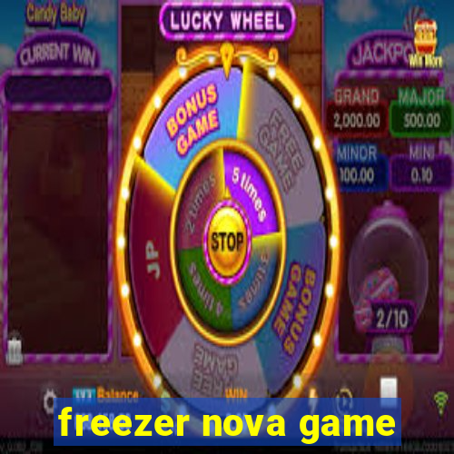 freezer nova game