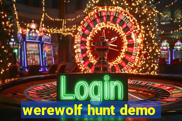 werewolf hunt demo