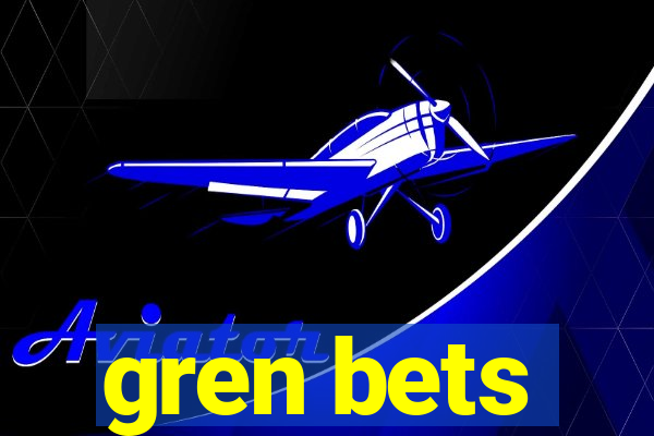 gren bets