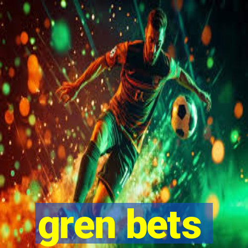 gren bets