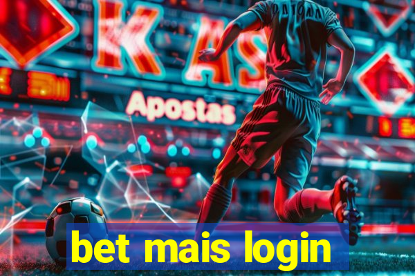 bet mais login